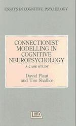 Connectionist Modelling in Cognitive Neuropsychology: A Case Study