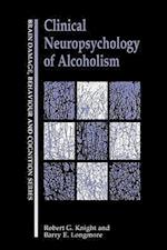 Clinical Neuropsychology of Alcoholism