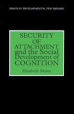 Security of Attachment and the Social Development of Cognition