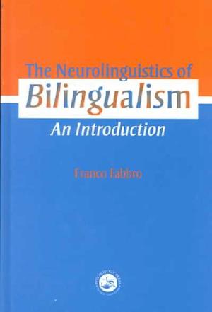 The Neurolinguistics of Bilingualism