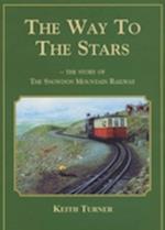 Way to the Stars, The - Story of the Snowdon Mountain Railway, The