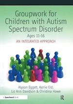 Groupwork for Children with Autism Spectrum Disorder Ages 11-16