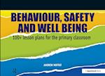 Behaviour, Safety and Well Being