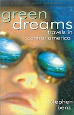 Green Dreams - Travels in Central America*, Lonely Planet Journeys