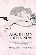 Abortion Then & Now