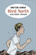 Bird North and Other Stories