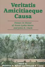 Veritatis Amicitiaeque Causa: Essays in Honor in Anna Lydia Motto and John R. Clark