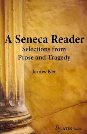 SENECA READER SELECTIONS FROM PROSE PB