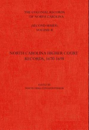 The Colonial Records of North Carolina, Volume 2