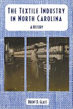 The Textile Industry in North Carolina