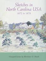 Sketches in North Carolina Usa, 1872 to 1878