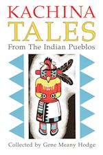 Kachina Tales from the Indian Pueblos
