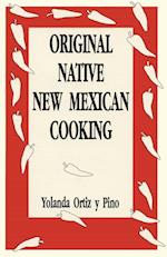 Original Native New Mexican Cooking