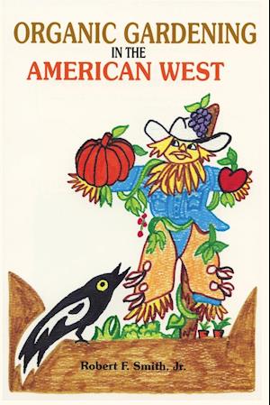Organic Gardening in the American West