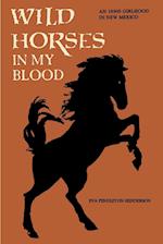 Wild Horses in My Blood
