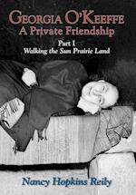 Georgia O'Keeffe, a Private Friendship, Part I (Hardcover)