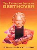 The Changing Image of Beethoven