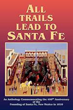 All Trails Lead to Santa Fe (Hardcover)