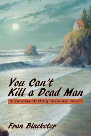 You Can't Kill a Dead Man