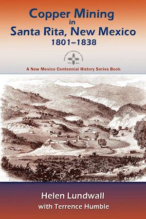 Copper Mining in Santa Rita, New Mexico, 1801-1838