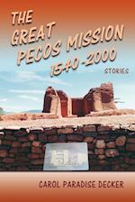 The Great Pecos Mission, 1540-2000