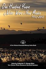 One Hundred Years of Water Wars in New Mexico, 1912-2012