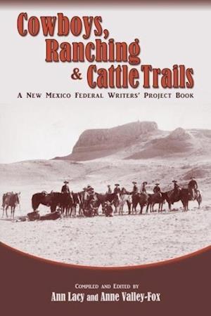 Cowboys, Ranching & Cattle Trails