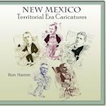 New Mexico Territorial Era Caricatures