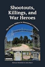 Shootouts, Killings, and War Heroes