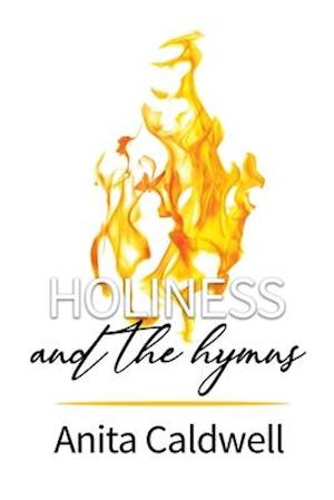 Holiness and the Hymns