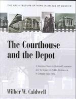 The Courthouse and Depot in Georgia, 1833-1910