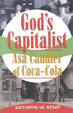 God's Capitalist: Asa Candler 