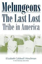 Melungeons: The Last Lost Tribe In America 