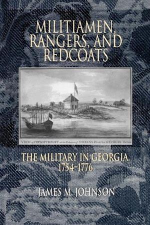 Militiamen, Rangers, and Redcoats