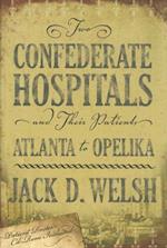 Two Confederate Hospitals and Their Patients