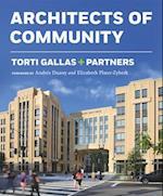 Torti Gallas + Partners: Architects of Community