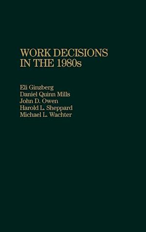 Work Decisions in the 1980s