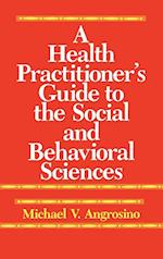 A Health Practitioner's Guide to the Social and Behavioral Sciences