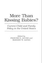 More Than Kissing Babies?