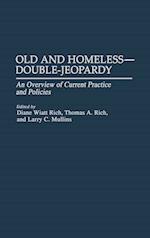 Old and Homeless -- Double-Jeopardy