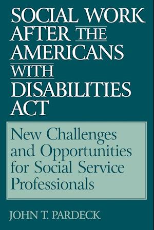 Social Work After the Americans With Disabilities Act