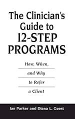 The Clinician's Guide to 12-Step Programs