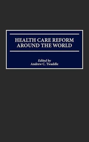 Health Care Reform Around the World