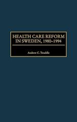 Health Care Reform in Sweden, 1980-1994