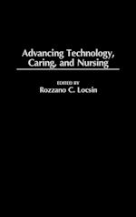 Advancing Technology, Caring, and Nursing