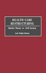 Health Care Restructuring