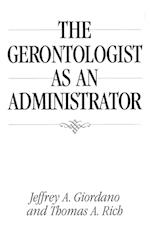 The Gerontologist as an Administrator