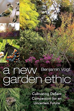 A New Garden Ethic