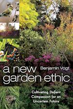 A New Garden Ethic
