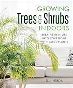 Growing Trees and Shrubs Indoors